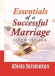 Essentials of a Successful Marriage – A Step-by-Step Guide